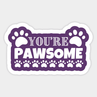 You're Pawsome Sticker